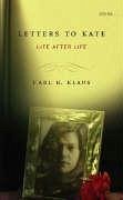 Letters to Kate: Life After Life - Klaus, Carl H.