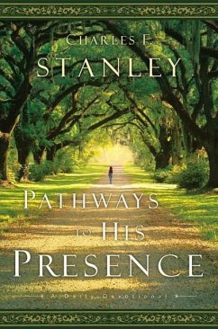 Pathways to His Presence - Stanley, Charles F