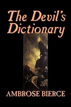 The Devil's Dictionary by Ambrose Bierce, Fiction, Classics, Fantasy, Horror - Bierce, Ambrose
