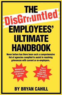 The Disgruntled Employees' Ultimate Handbook - Cahill, Bryan