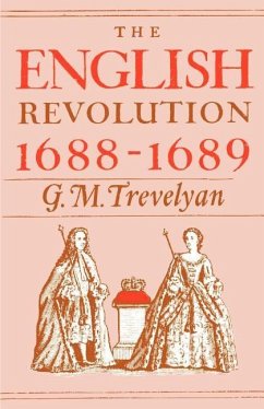 The English Revolution, 1688-1689 - Trevelyan, G M