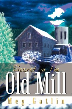 Secret in the Old Mill - Gatlin, Meg