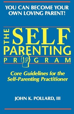 The SELF-PARENTING PROGRAM - Pollard, John K