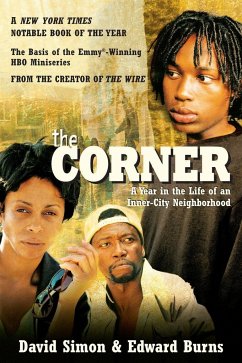 The Corner: A Year in the Life of an Inner-City Neighborhood - Simon, David; Burns, Edward