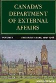 Canada's Department of External Affairs, Volume 1: The Early Years, 1909-1946 Volume 16