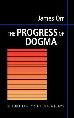 The Progress of Dogma - Orr, James