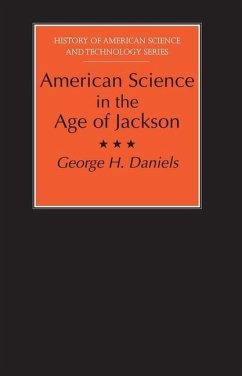 American Science in the Age of Jackson - Daniels, George H.
