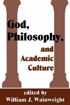God, Philosophy and Academic Culture - Wainwright, William J. (ed.)
