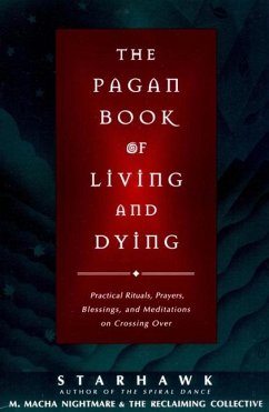 The Pagan Book of Living and Dying - Starhawk; NightMare, M. Macha