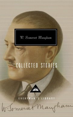Collected Stories of W. Somerset Maugham: Introduction by Nicholas Shakespeare - Maugham, W. Somerset