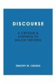 Discourse: A Critique and Synthesis of Major Theories