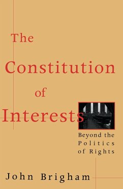 The Constitution of Interests - Brigham, John
