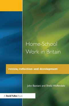 Home-School Work in Britain - Bastiani, John; Wolfendale, Sheila