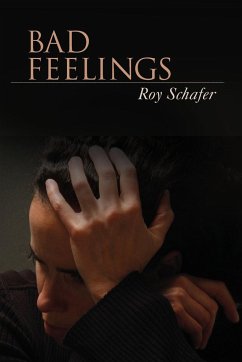 Bad Feelings - Schafer, Roy