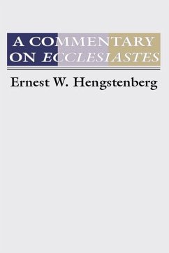 A Commentary on Ecclesiastes - Hengstenberg, E. W.