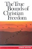 True Bounds of Christian Freedom