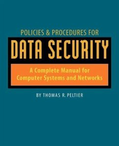 Policies and Procedures for Data Security - Peltier, Thomas R