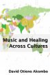 Music and Healing Across Cultures - Bild 1