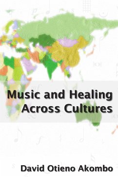 Music and Healing Across Cultures - Akombo, David