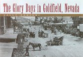 The Glory Days in Goldfield, Nevada