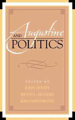 Augustine and Politics - Herausgeber: Doody, John Paffenroth, Kim Hughes, Kevin L.