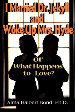 I Married Dr. Jekyll and Woke Up Mrs. Hyde - Bond, Alma H.