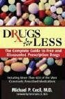 Drugs for Less: The Complete Guide to Free and Discounted Prescription Drugs - Cecil, Michael P.
