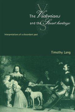 The Victorians and the Stuart Heritage - Lang, Timothy; Timothy, Lang