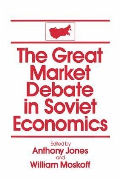 The Great Market Debate in Soviet Economics - Jones, David M; Moskoff, William