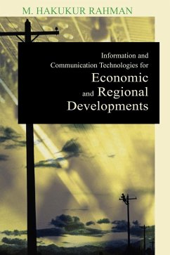 Information and Communication Technologies for Economic and Regional Developments - Rahman, M. Hakikur