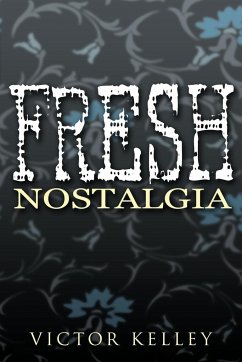 Fresh Nostalgia - Kelley, Victor