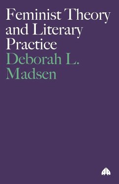 Feminist Theory and Literary Practice - Madsen, Deborah L.