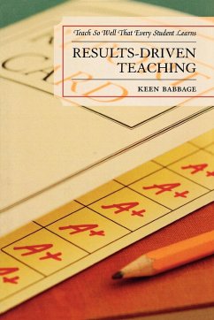 Results-Driven Teaching - Babbage, Keen J.