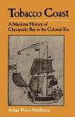 Tobacco Coast: A Maritime History of Chesapeake Bay in the Colonial Era