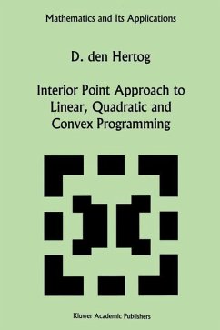 Interior Point Approach to Linear, Quadratic and Convex Programming - Hertog, D. den