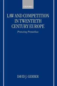 Law and Competition in Twentieth Century Europe - Gerber, David J.