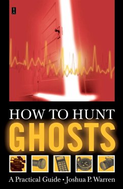 How to Hunt Ghosts - Warren, Joshua P.