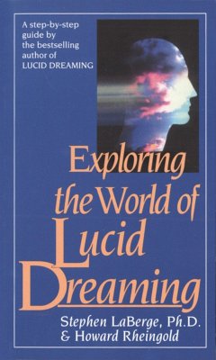 Exploring the World of Lucid Dreaming - Rheingold, Howard;LaBerge, Stephen, PhD