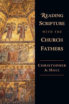Reading Scripture with the Church Fathers - Hall, Christopher A.