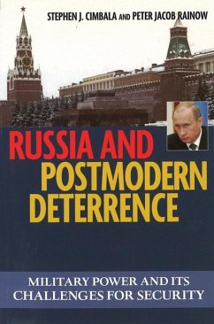 Russian and Postmodern Deterrence - Cimbala, Stephen J; Rainow, Peter