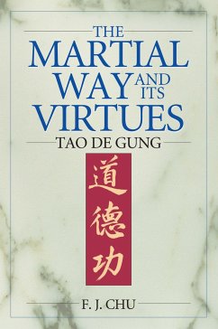The Martial Way and Its Virtues - Chu, F J