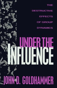 Under the Influence - Goldhammer, John D