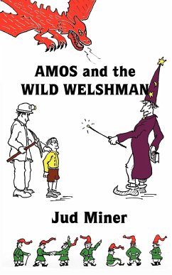 AMOS and the WILD WELSHMAN - Miner, Jud