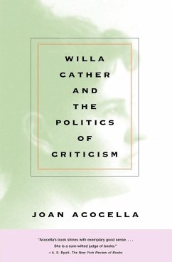 Willa Cather and the Politics of Criticism - Acocella, Joan