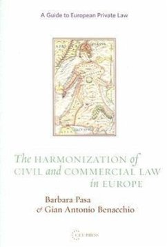 The Harmonization of Civil and Commercial Law in Europe: A Guide to European Private Law - Pasa, Barbara; Benacchio, Gian Antonio