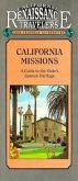 California Missions: A Guide to the State Spanish Heritage