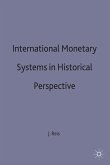 International Monetary Systems in Historical Perspective