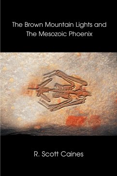 The Brown Mountain Lights and the Mesozoic Phoenix - Caines, R. Scott