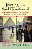 Painting in a World Transformed