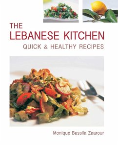 The Lebanese Kitchen: Quick and Healthy Recipes - Zaarour, Monique Bassila